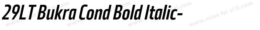 29LT Bukra Cond Bold Italic字体转换